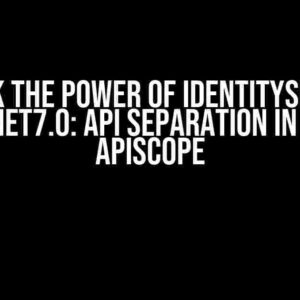 Unlock the Power of IdentityServer4 with .Net7.0: API Separation in SSO by ApiScope